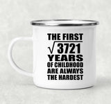 61st Birthday Square Root of 3721 Years of Childhood - 12oz Camping Mug