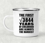 62nd Birthday Square Root of 3844 Years of Childhood - 12oz Camping Mug