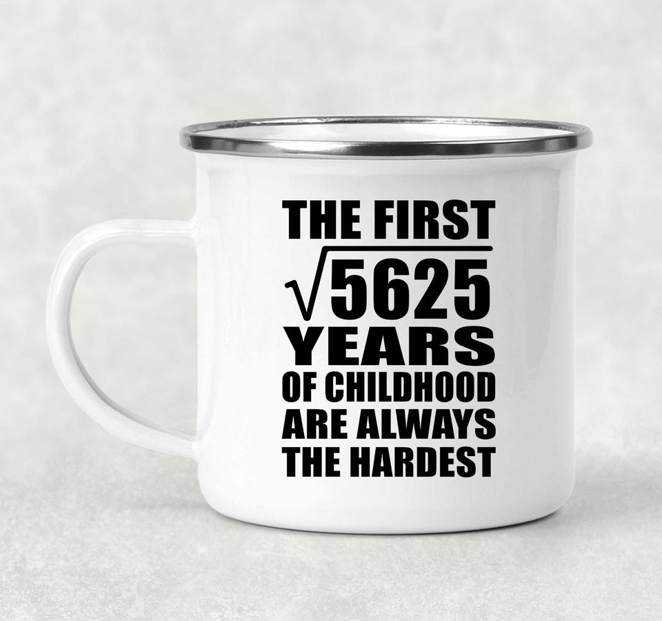 75th Birthday Square Root of 5625 Years of Childhood - 12oz Camping Mug