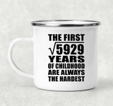 77th Birthday Square Root of 5929 Years of Childhood - 12oz Camping Mug