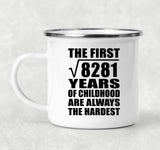 91st Birthday Square Root of 8281 Years of Childhood - 12oz Camping Mug