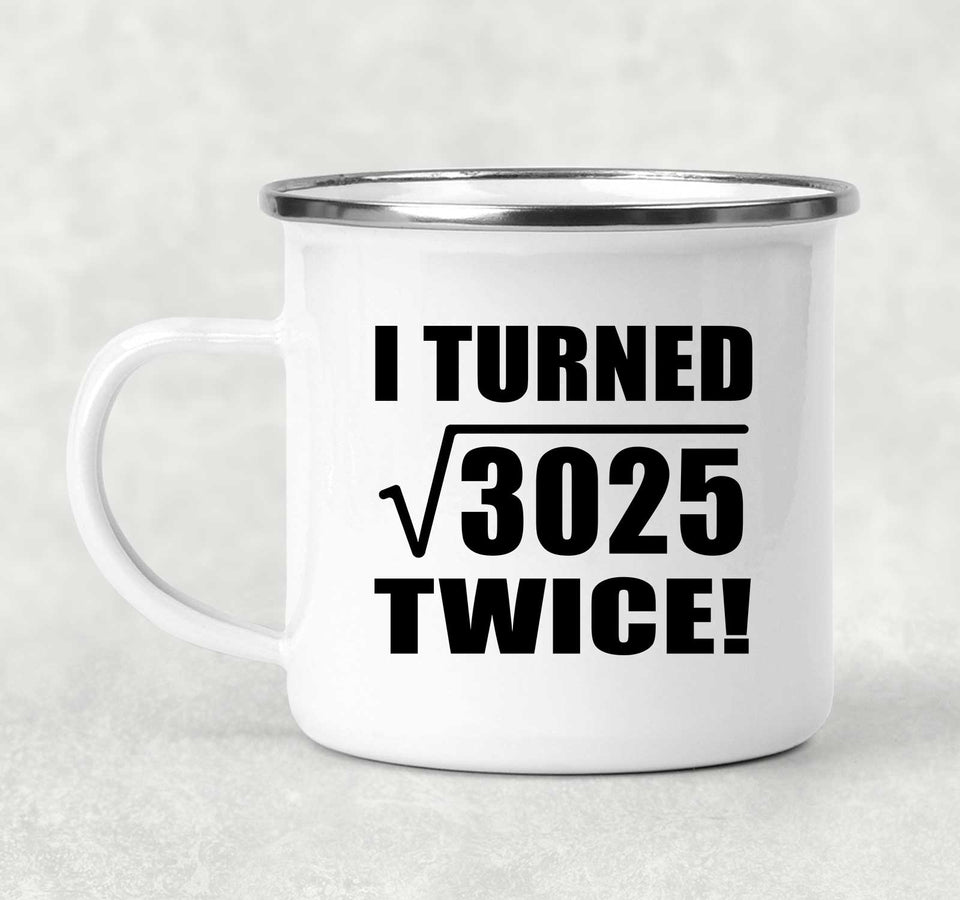 110th Birthday I Turned Square Root of 3025 Twice - 12oz Camping Mug