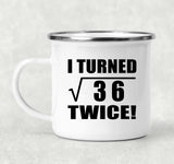 12th Birthday I Turned Square Root of 36 Twice - 12oz Camping Mug