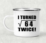 16th Birthday I Turned Square Root of 64 Twice - 12oz Camping Mug