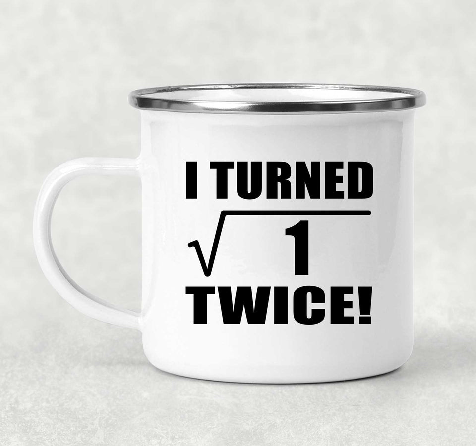 2nd Birthday I Turned Square Root of 1 Twice - 12oz Camping Mug