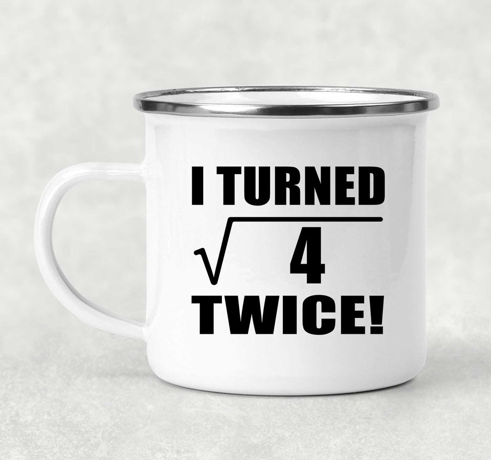 4th Birthday I Turned Square Root of 4 Twice - 12oz Camping Mug