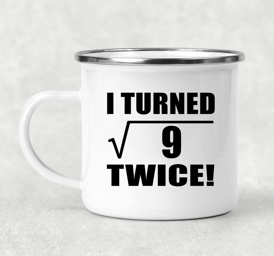 6th Birthday I Turned Square Root of 9 Twice - 12oz Camping Mug