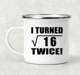 8th Birthday I Turned Square Root of 16 Twice - 12oz Camping Mug