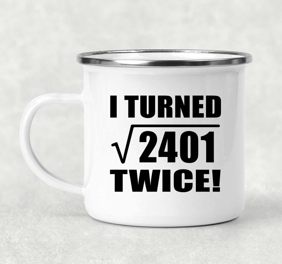 98th Birthday I Turned Square Root of 2401 Twice - 12oz Camping Mug