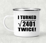 98th Birthday I Turned Square Root of 2401 Twice - 12oz Camping Mug