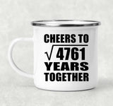 69th Anniversary Cheers To Square Root of 4761 Years Together - 12oz Camping Mug