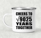 95th Anniversary Cheers To Square Root of 9025 Years Together - 12oz Camping Mug