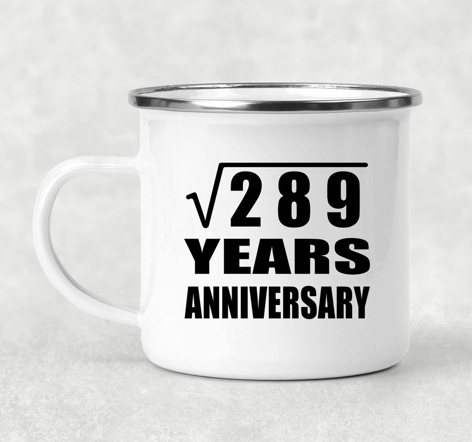17th Anniversary Square Root of 289 Years Anniversary - 12oz Camping Mug