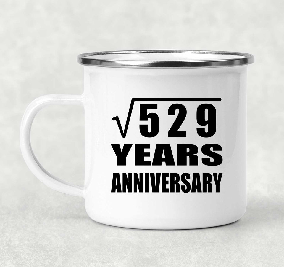 23rd Anniversary Square Root of 529 Years Anniversary - 12oz Camping Mug