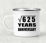 25th Anniversary Square Root of 625 Years Anniversary - 12oz Camping Mug