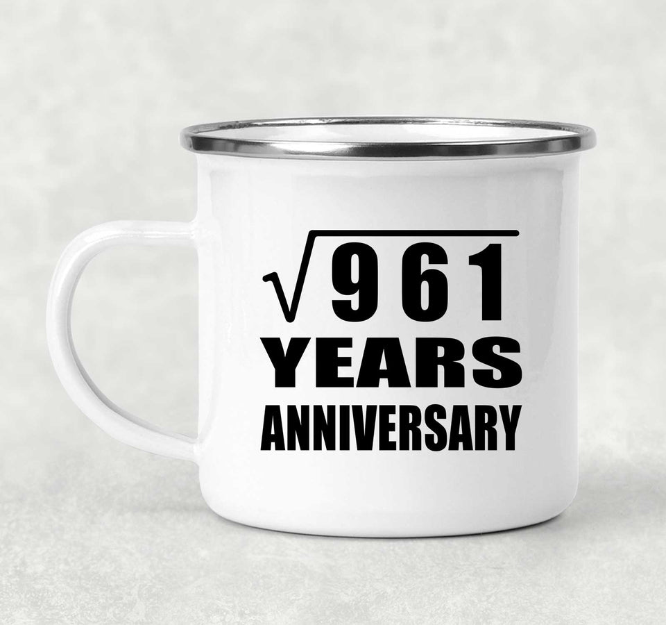 31st Anniversary Square Root of 961 Years Anniversary - 12oz Camping Mug