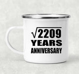 47th Anniversary Square Root of 2209 Years Anniversary - 12oz Camping Mug