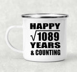 Happy 33rd Anniversary Square Root of 1089 Years & Counting - 12oz Camping Mug