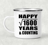 Happy 40th Anniversary Square Root of 1600 Years & Counting - 12oz Camping Mug