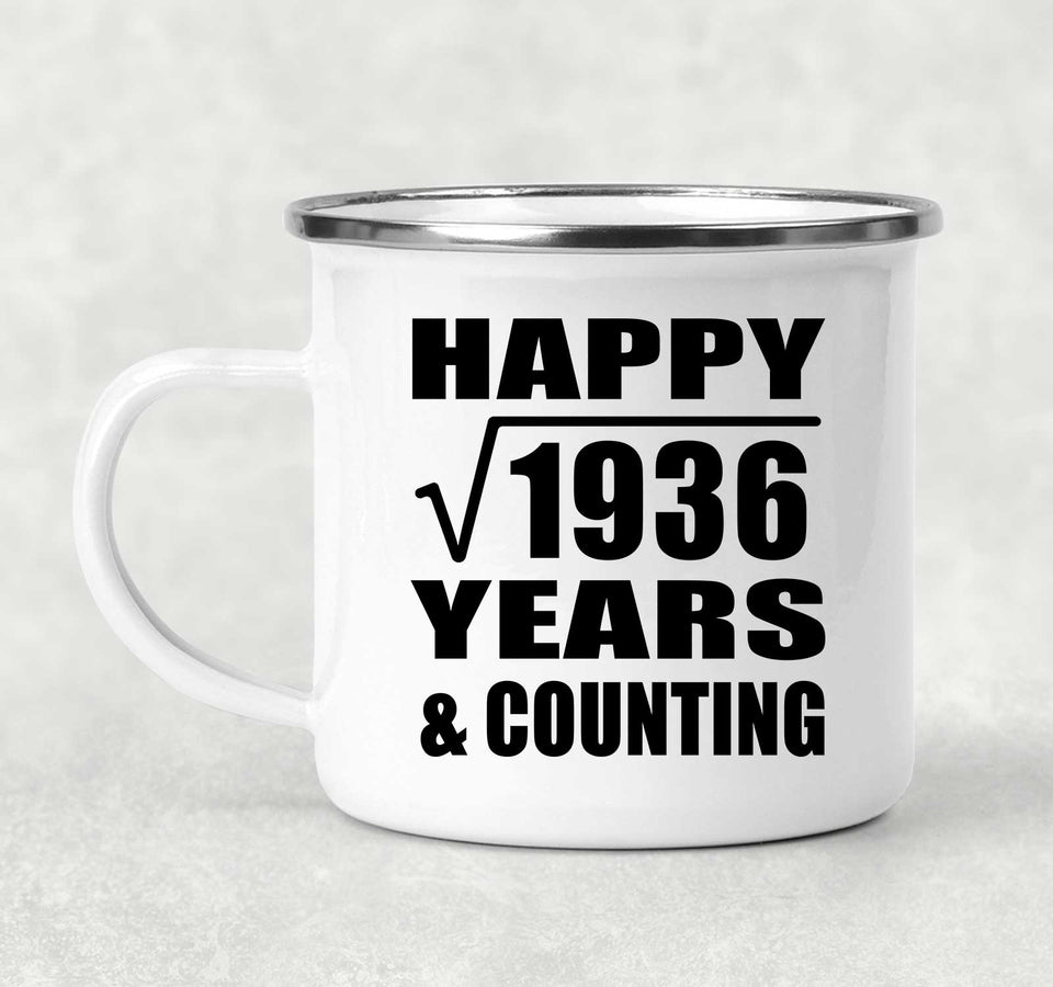 Happy 44th Anniversary Square Root of 1936 Years & Counting - 12oz Camping Mug