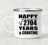 Happy 52nd Anniversary Square Root of 2704 Years & Counting - 12oz Camping Mug