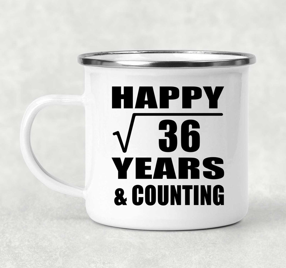 Happy 6th Anniversary Square Root of 36 Years & Counting - 12oz Camping Mug