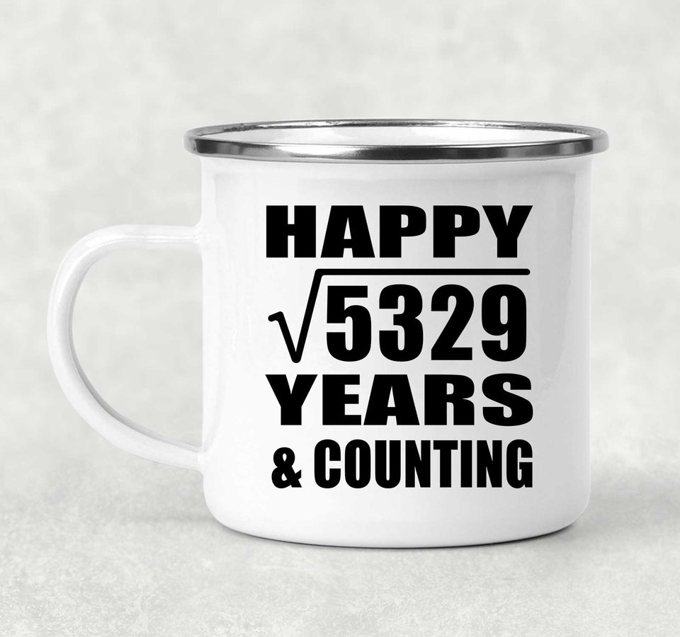 Happy 73rd Anniversary Square Root of 5329 Years & Counting - 12oz Camping Mug