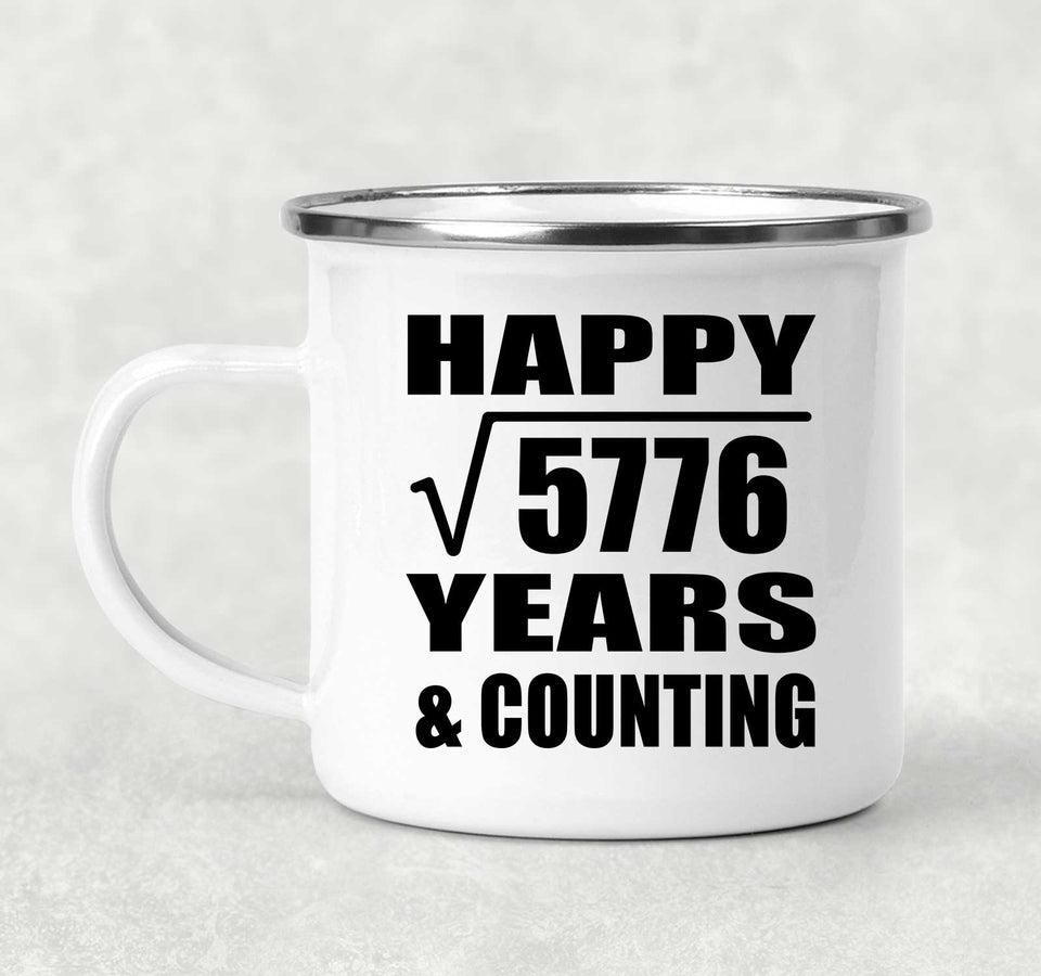 Happy 76th Anniversary Square Root of 5776 Years & Counting - 12oz Camping Mug