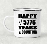 Happy 76th Anniversary Square Root of 5776 Years & Counting - 12oz Camping Mug