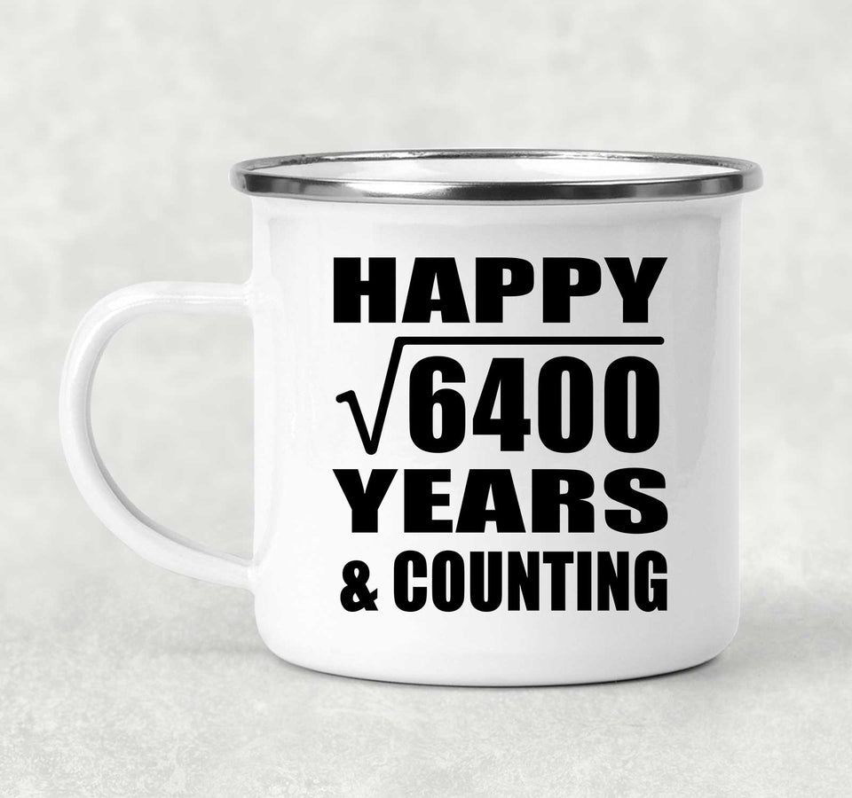 Happy 80th Anniversary Square Root of 6400 Years & Counting - 12oz Camping Mug