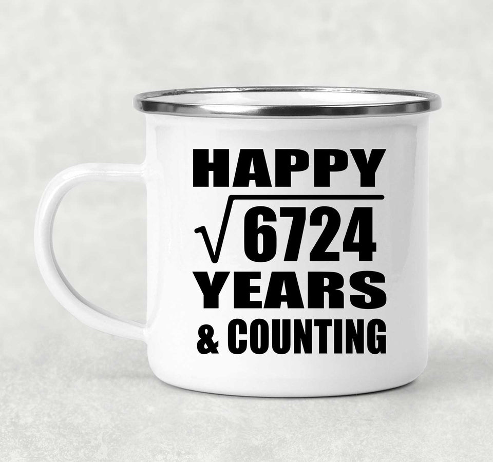 Happy 82nd Anniversary Square Root of 6724 Years & Counting - 12oz Camping Mug