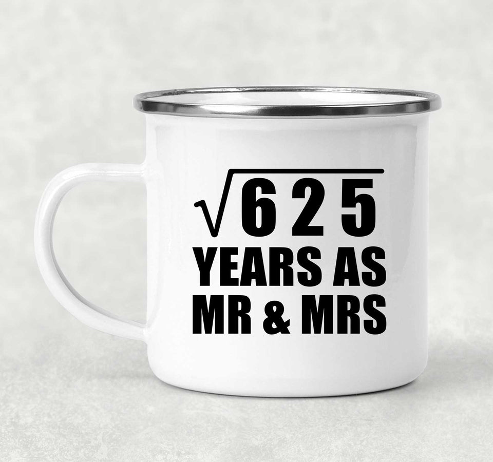 25th Anniversary Square Root of 625 Years As Mr & Mrs - 12oz Camping Mug