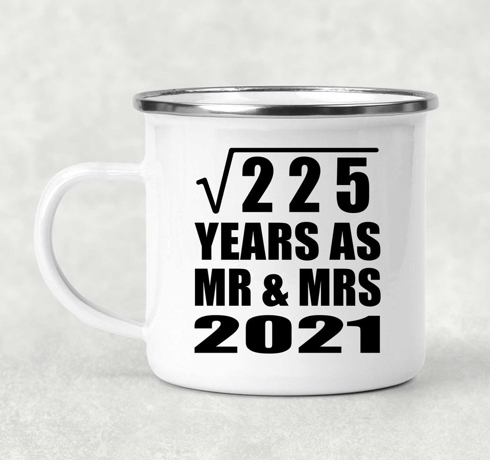 15th Anniversary Square Root of 225 Years As Mr & Mrs 2021 - 12oz Camping Mug
