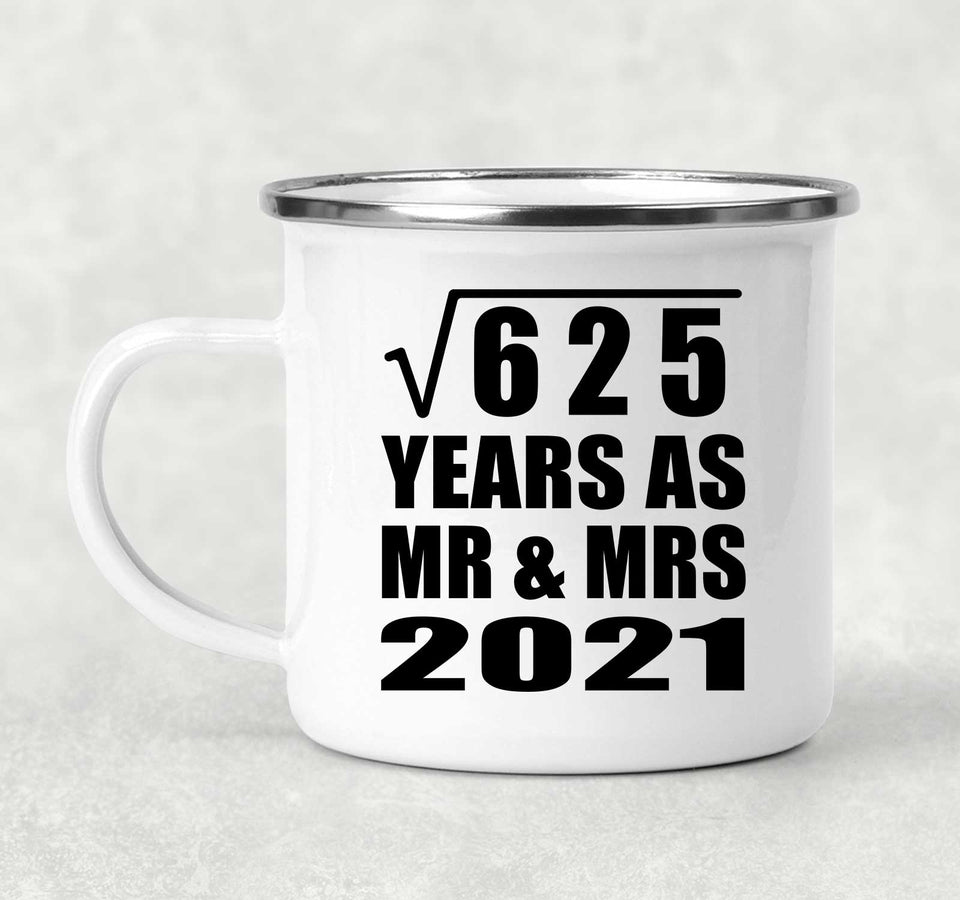 25th Anniversary Square Root of 625 Years As Mr & Mrs 2021 - 12oz Camping Mug