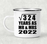 18th Anniversary Square Root of 324 Years As Mr & Mrs 2022 - 12oz Camping Mug