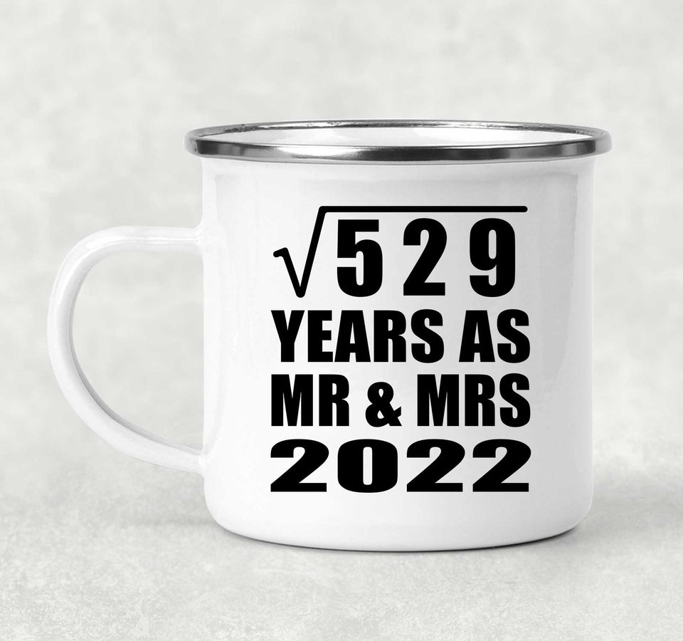 23rd Anniversary Square Root of 529 Years As Mr & Mrs 2022 - 12oz Camping Mug