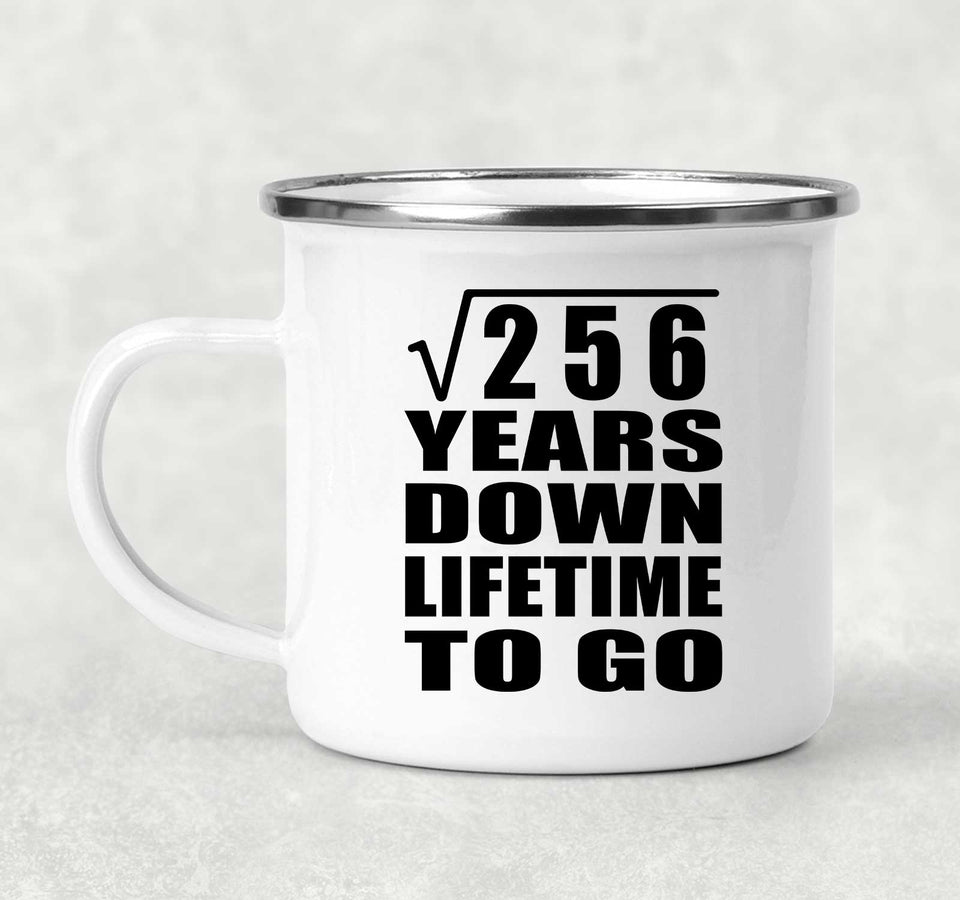 16th Anniversary Square Root of 256 Years Lifetime To Go - 12oz Camping Mug