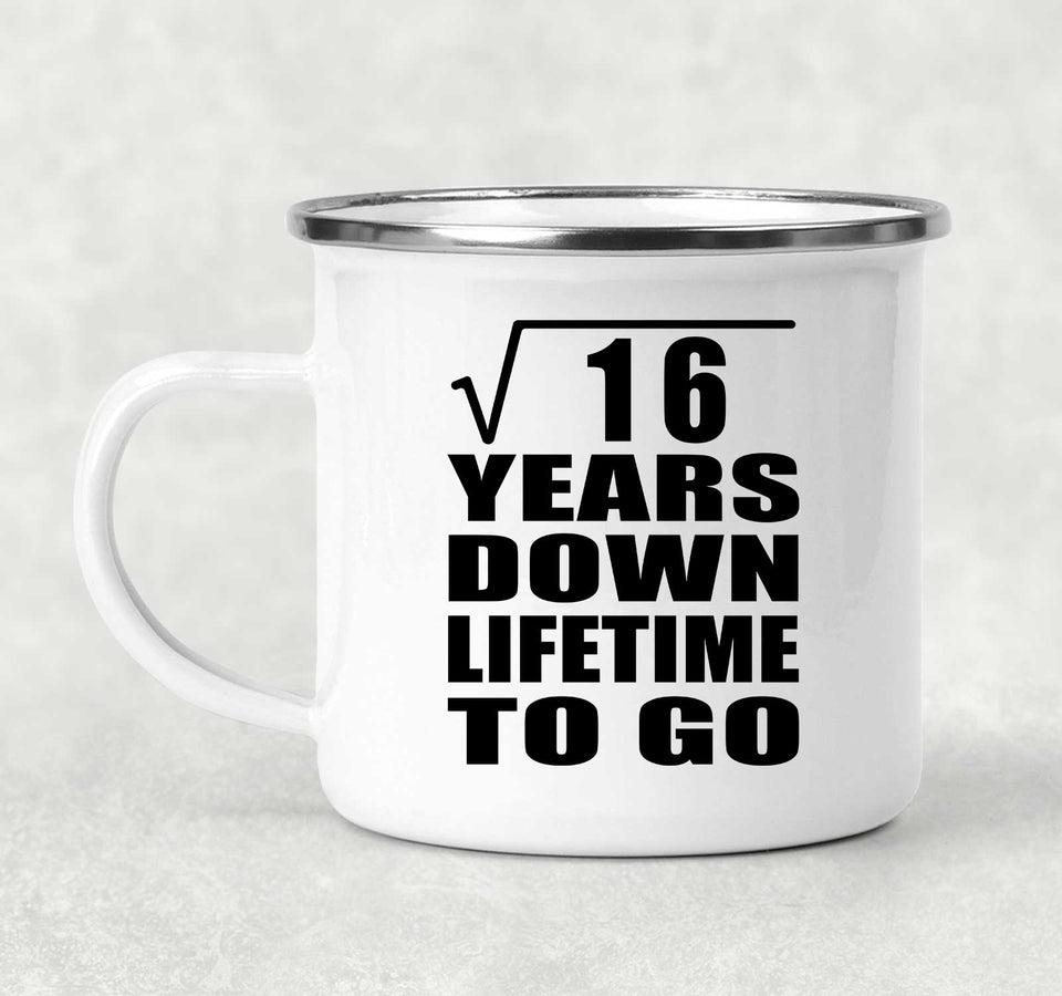 4th Anniversary Square Root of 16 Years Lifetime To Go - 12oz Camping Mug