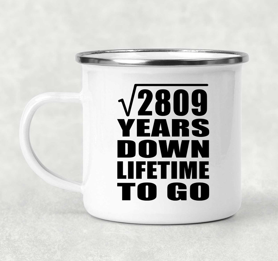 53rd Anniversary Square Root of 2809 Years Lifetime To Go - 12oz Camping Mug