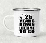 5th Anniversary Square Root of 25 Years Lifetime To Go - 12oz Camping Mug
