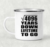 64th Anniversary Square Root of 4096 Years Lifetime To Go - 12oz Camping Mug