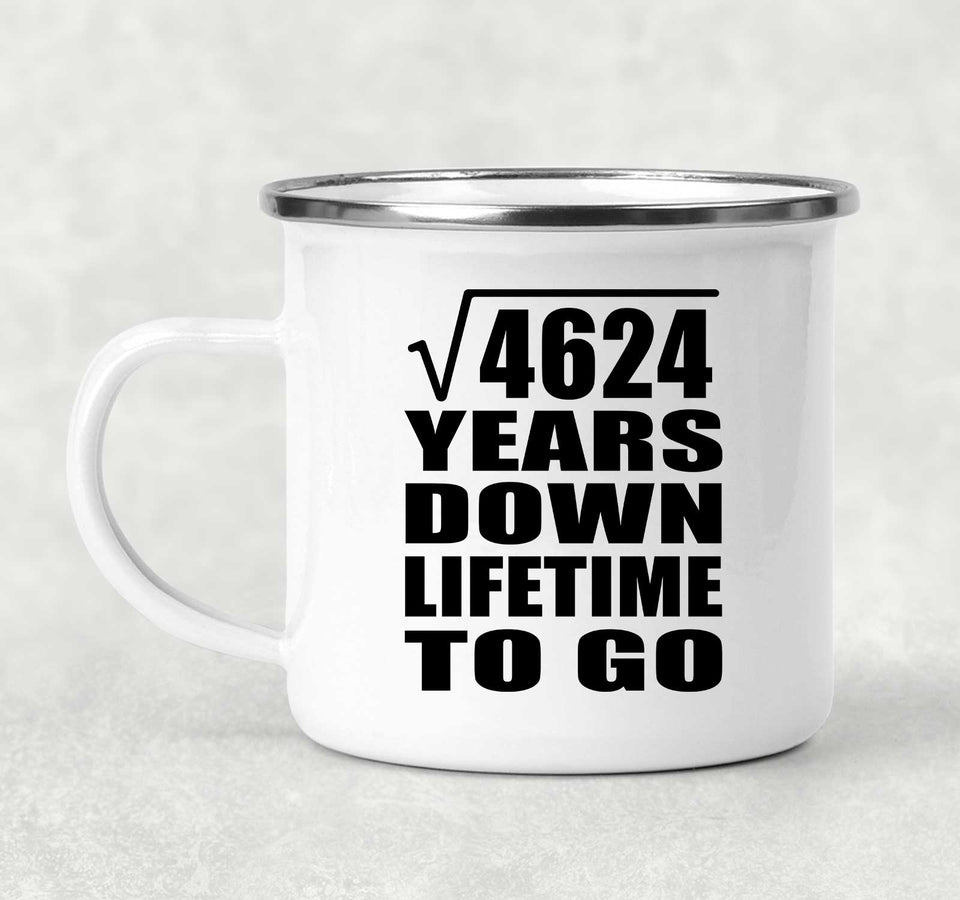 68th Anniversary Square Root of 4624 Years Lifetime To Go - 12oz Camping Mug