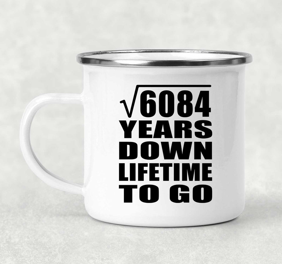 78th Anniversary Square Root of 6084 Years Lifetime To Go - 12oz Camping Mug