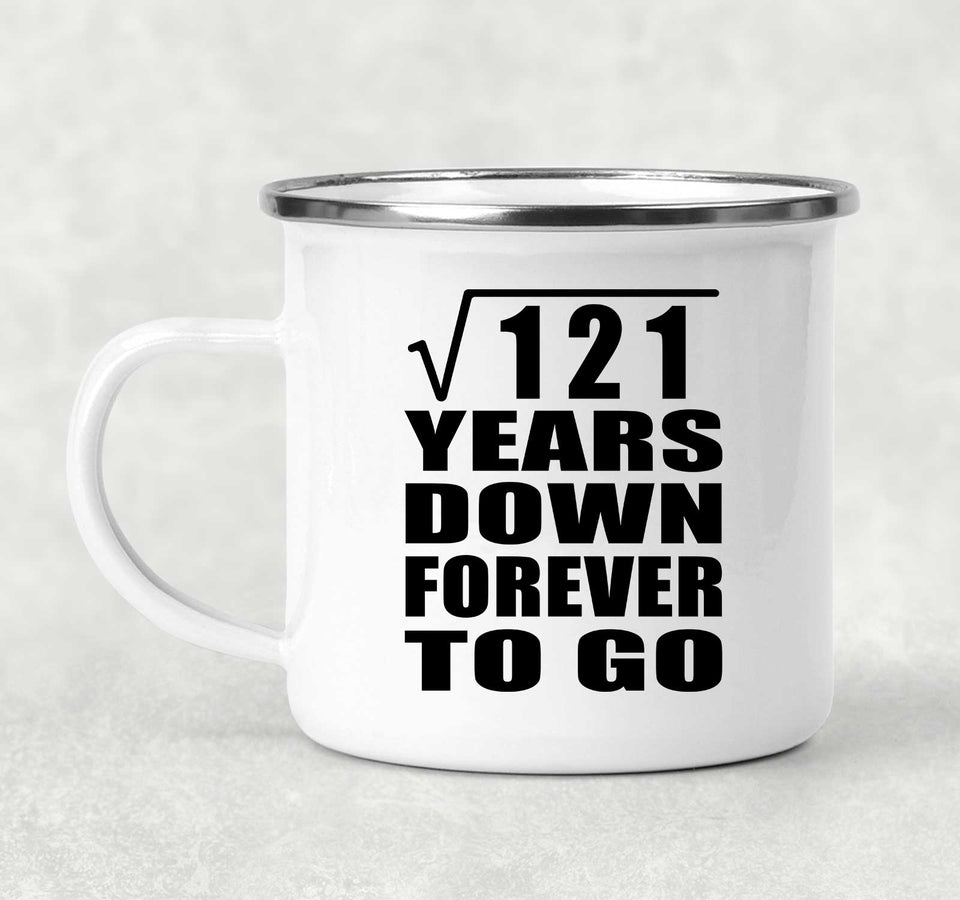 11th Anniversary Square Root of 121 Years Down Forever To Go - 12oz Camping Mug