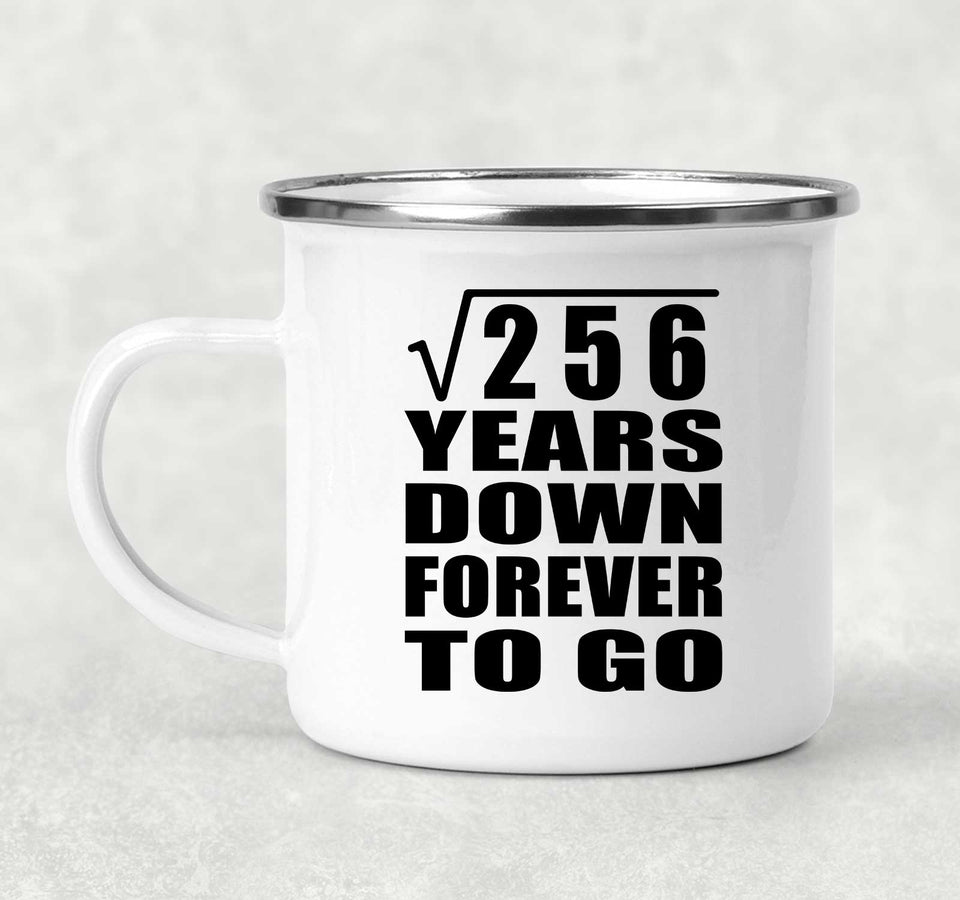 16th Anniversary Square Root of 256 Years Down Forever To Go - 12oz Camping Mug