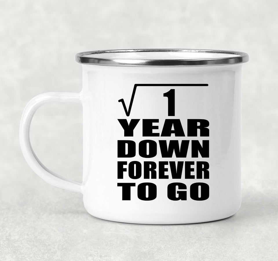 1st Anniversary Square Root of 1 Year Down Forever To Go - 12oz Camping Mug