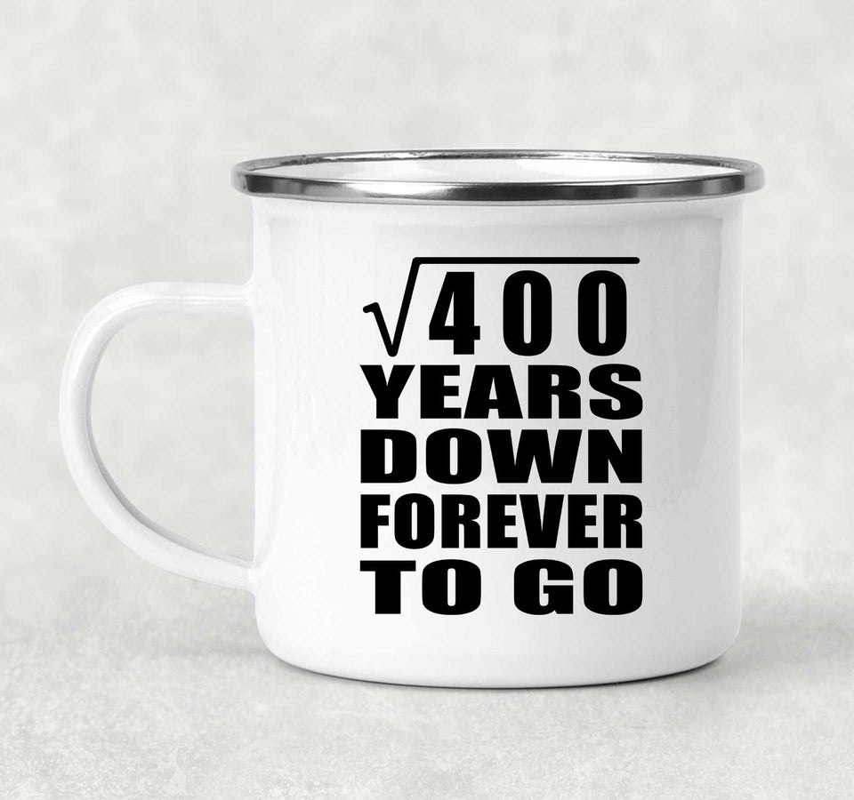 20th Anniversary Square Root of 400 Years Down Forever To Go - 12oz Camping Mug