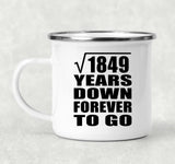 43rd Anniversary Square Root of 1849 Years Down Forever To Go - 12oz Camping Mug