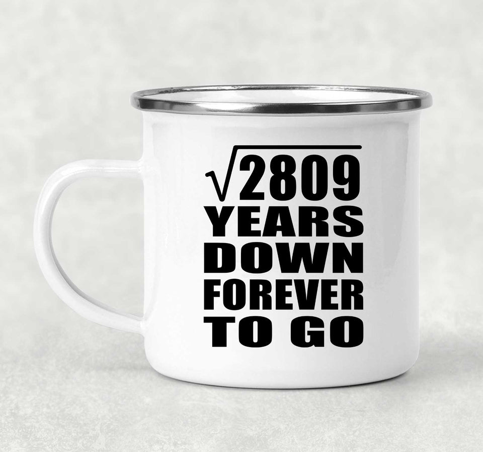 53rd Anniversary Square Root of 2809 Years Down Forever To Go - 12oz Camping Mug