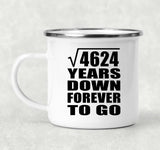 68th Anniversary Square Root of 4624 Years Down Forever To Go - 12oz Camping Mug